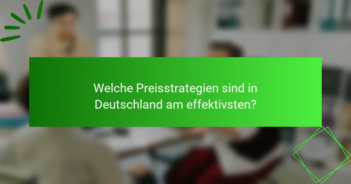 Welche Preisstrategien sind in Deutschland am effektivsten?